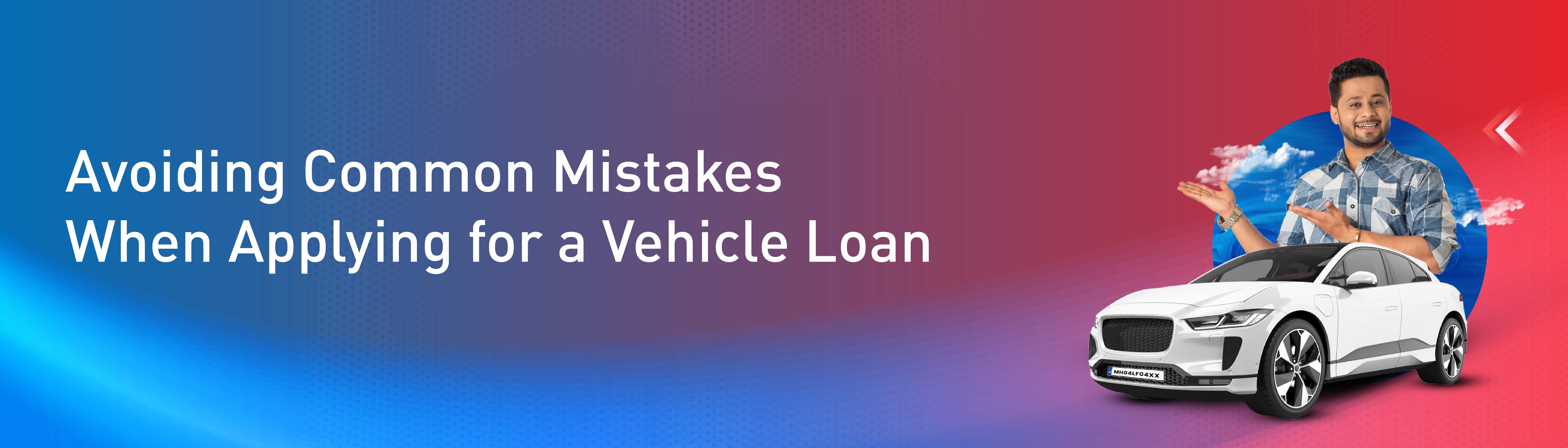 Avoiding Common Mistakes When Applying for a Vehicle Loan
